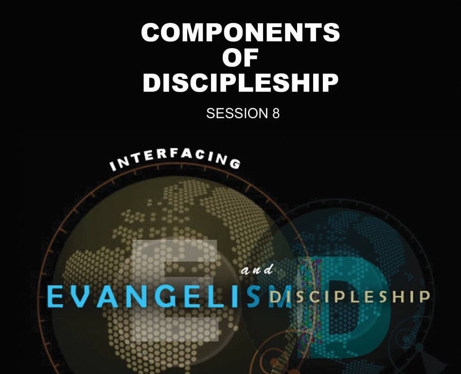 Components Of Discipleship - Session 8
