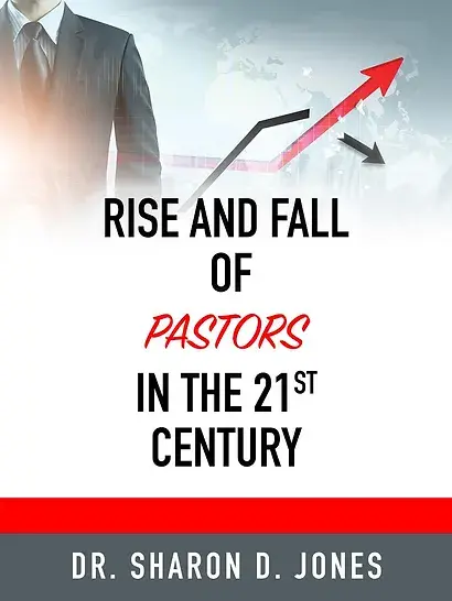 Rise and Fall of Pastors in the 21st Century - Christian Living