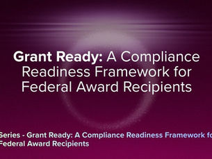 Grant Ready: A Compliance Readiness Framework for Federal Award Recipients