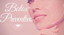 Botox Preventivo