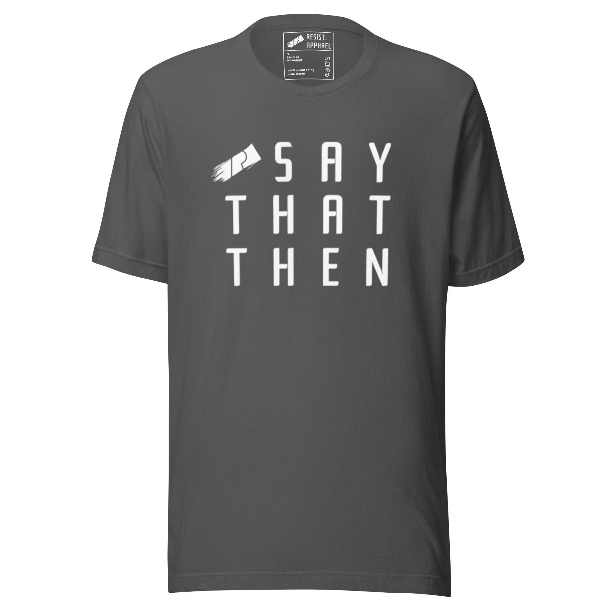  Say That Then Graphic Tee Shirt by Resist Apparel Asphalt