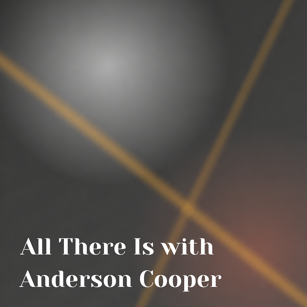 All There Is with Anderson Cooper.png