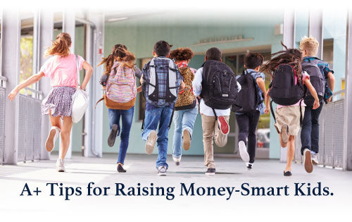 Children with backpacks run through a bright school hallway under the text A+ Tips for Raising Money-Smart Kids.