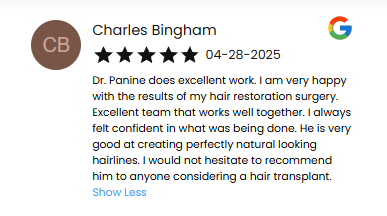 Five star review from Charles Bingham about his hair transplant with Dr. Panine