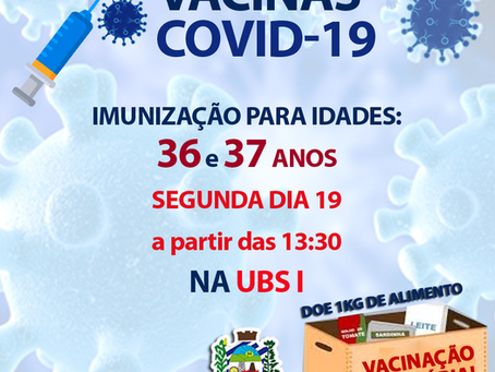 Estação vacina, contra a Covid-19, pessoas com 36 e 37 anos nesta segunda-feira (19)