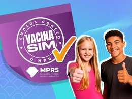 Ministério Público do RS lança campanha de incentivo à vacinação contra o HPV