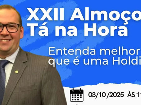 ACCIAS promove almoço com palestra sobre Holding em outubro