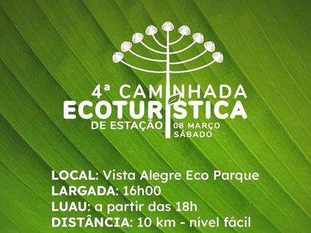 4ª Caminhada Ecoturística de Estação terá trilhas, degustação e luau acústico