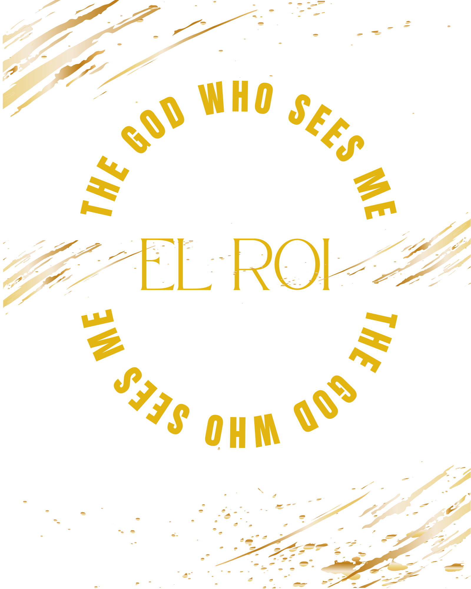 'EL ROI - THE GOD WHO SEES ME' PRINTABLE - GOLD