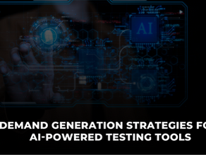 Unleash the Power of AI: Demand Generation Strategies for Next-Gen Testing Tools