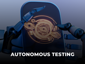 Maximizing Efficiency: The Power of Autonomous Testing