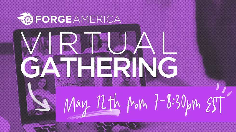 Forge Virtual Gathering *Member-Exclusive Event*