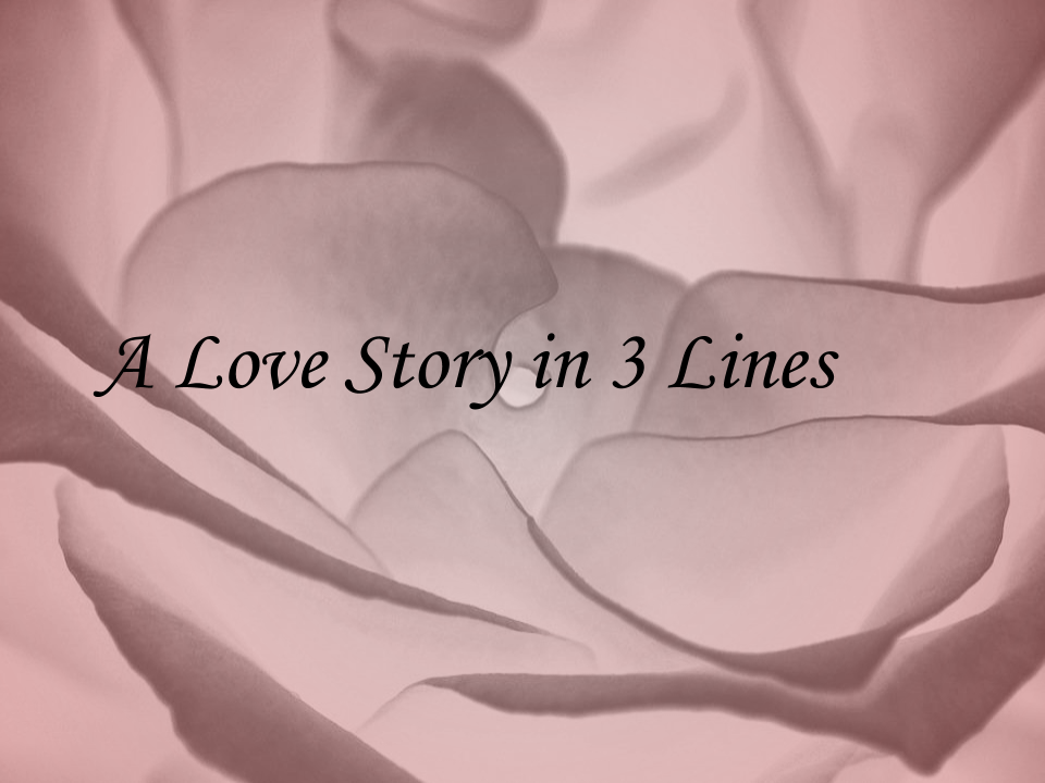 A Love Story in 3 Lines