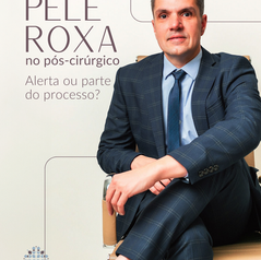 Pele roxa no pós-cirúrgico: alerta ou parte do processo?