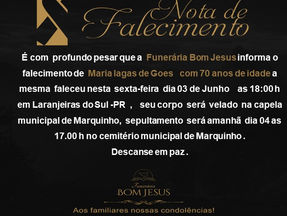 É com profundo pesar que a Funerária Bom Jesus informa o falecimento de Maria Iagas de Goes