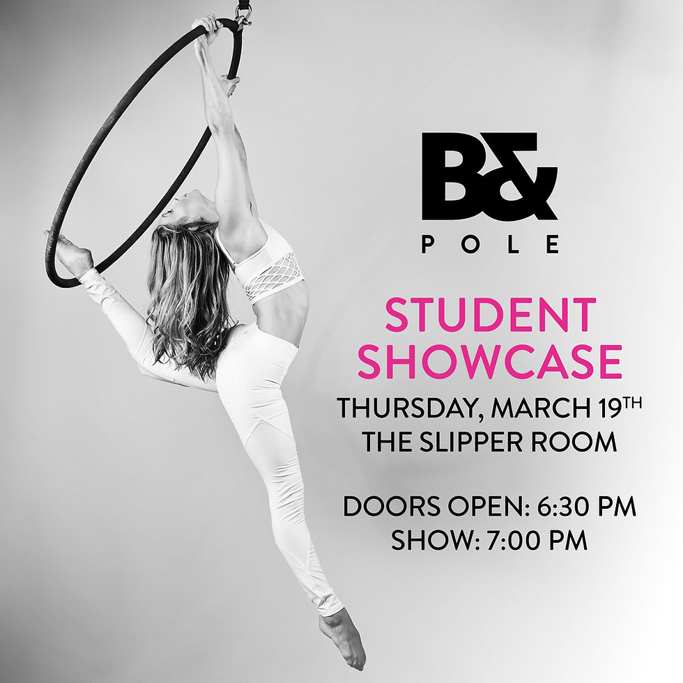 Guest Event: Body & Pole Student Showcase. March 19