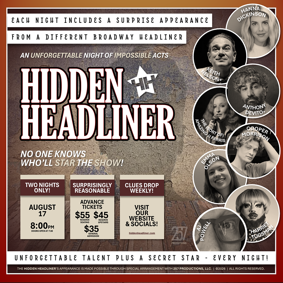Guest Event: Hidden Headliner: The Broadway Variety Show. August 17