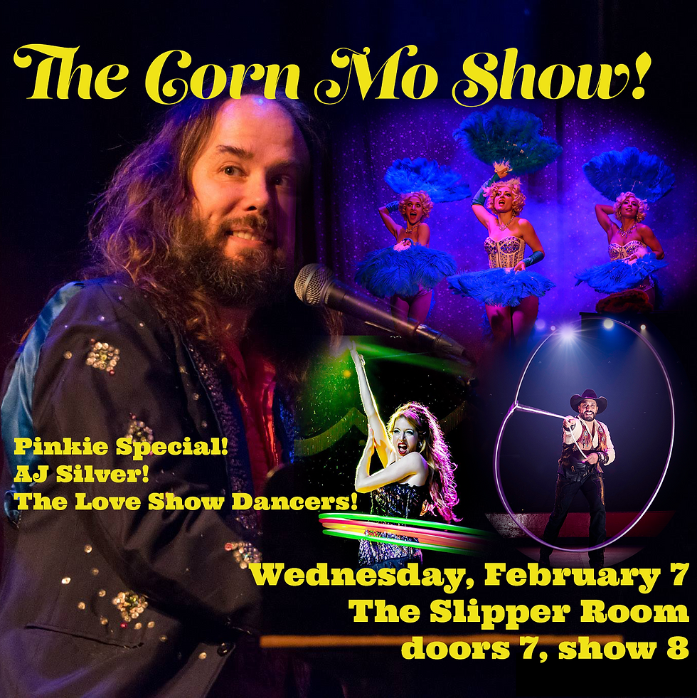 Guest Event: The Corn Mo Show: A Special Night With Corn Mo & Friends February 7