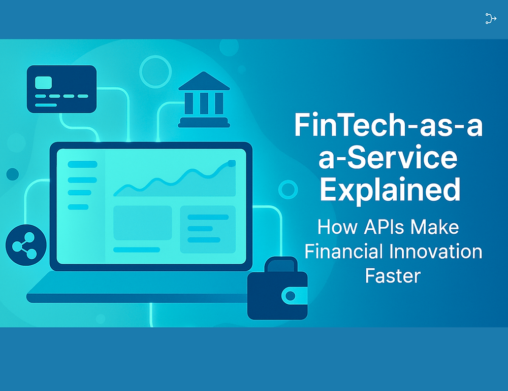 Fin Tech Api FinTech APIs Explained: How FinTech-as-a-Service Speeds Innovation