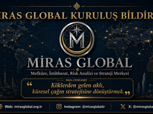 MİRAS GLOBAL KURULUŞ ve TANITIM BİLDİRİSİ