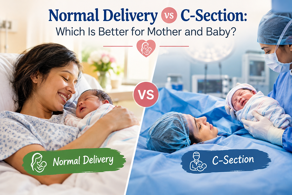Normal Delivery vs C-Section: Which Is Better for Mother and Baby?
