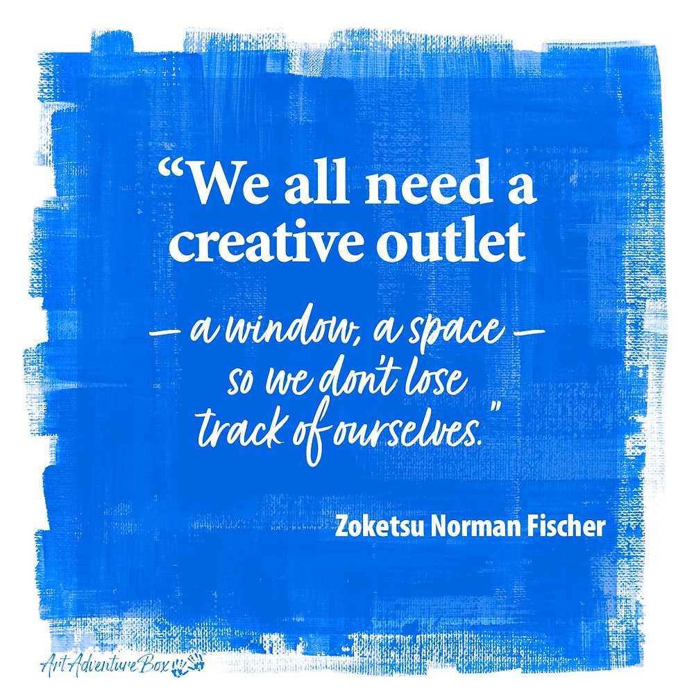 We all need a creative outlet quote by Zoketsu Norman Fischer on blue background
