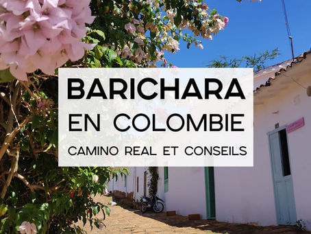 Barichara en Colombie : que faire, Camino Real et conseils