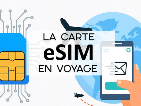 La carte eSIM pour un voyage à l'étranger