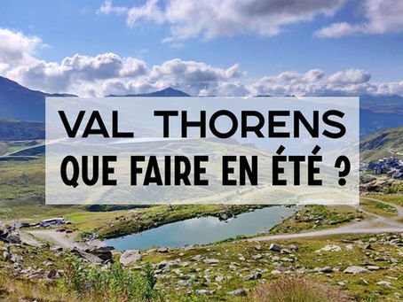 Val Thorens en été : Que faire ? Randos, Parapente et Incontournables