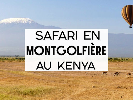 Safari en Montgolfière au Kenya