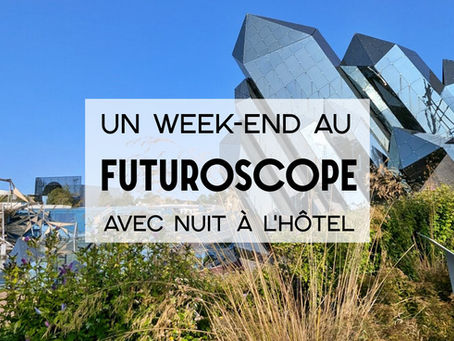 Week-end au Futuroscope avec nuit à l'hôtel