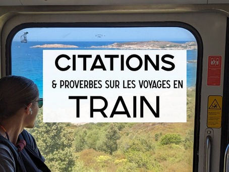Voyage en Train : Citations et Phrases célèbres