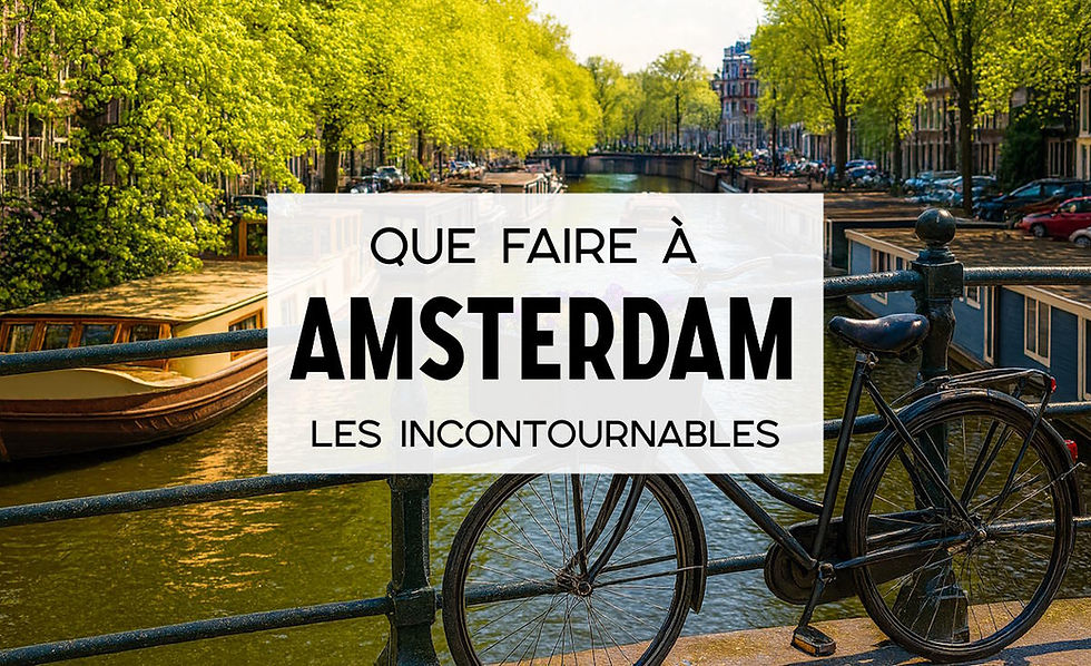 Week-end à Amsterdam : que faire en 2 à 4 jours ?