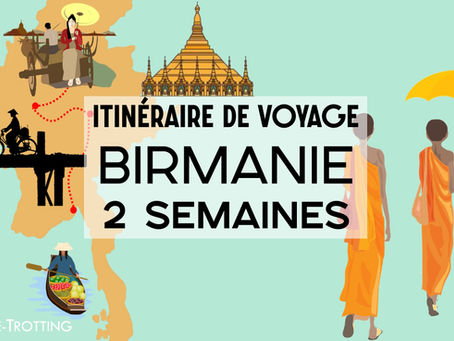 Birmanie (Myanmar) : Itinéraire de 15 jours