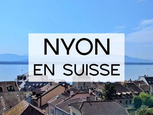 Nyon en Suisse : Que voir et que faire ?