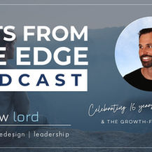 16 Years in the Making. Reflecting on the Growth Focussed Mind - with Andrew Lord