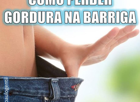 COMO PERDER GORDURA NA BARRIGA