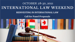 International Law Weekend 2021: Call for Panel Proposals