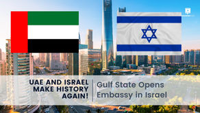 UAE Makes History—Gulf State Opens Embassy in Israel