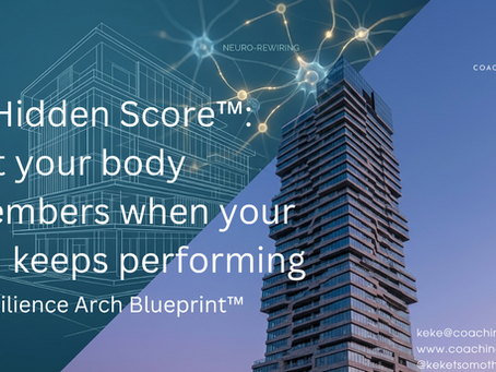 The Hidden Score™- What your body remembers when your mind keeps performing