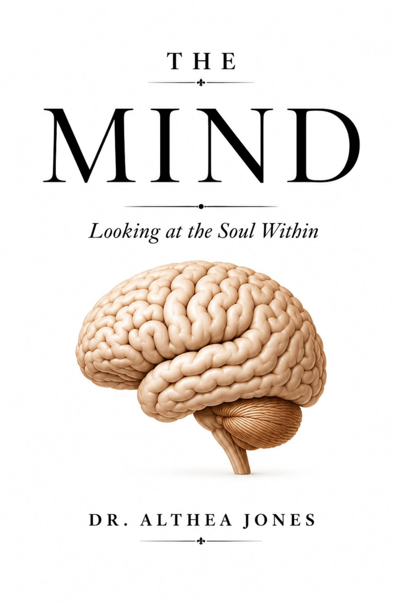 The Mind: (Looking at the Soul Within) 