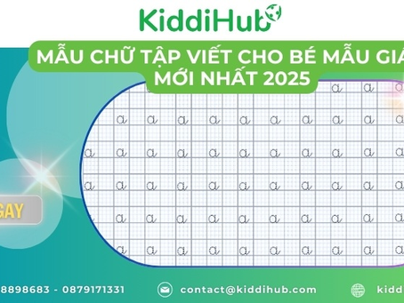 Mẫu chữ tập viết cho bé mẫu giáo mới nhất 2025