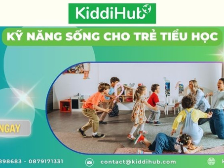 20+ kỹ năng sống cho trẻ tiểu học cần thiết nhất 2025