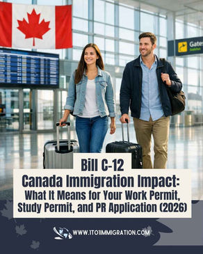 Bill C-12 Canada Immigration Impact: What It Means for Your Work Permit, Study Permit, and PR Application (2026)