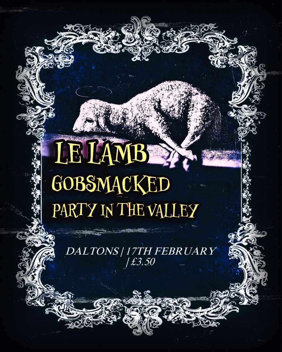 LE LAMB + GOBSMACKED + PARTY IN THE VALLEY
