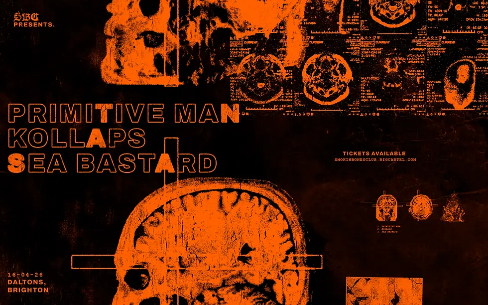 PRIMITIVE MAN + KOLLAPS + SEA BASTARD