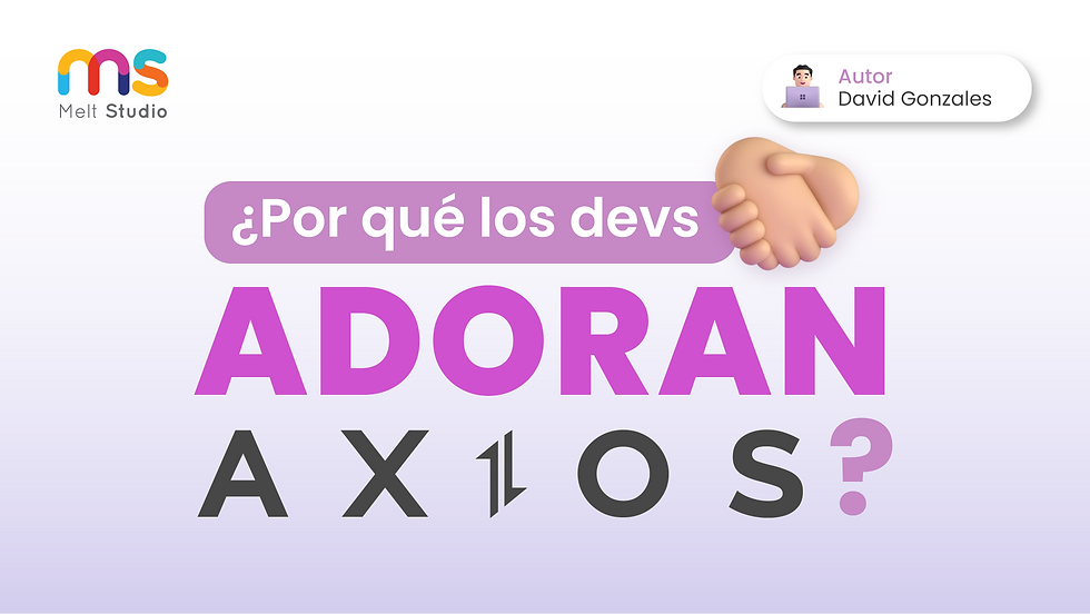 Descubre por qué los desarrolladores están enamorados de Axios.