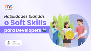 Habilidades Blandas o Soft Skills para Developers 🤖