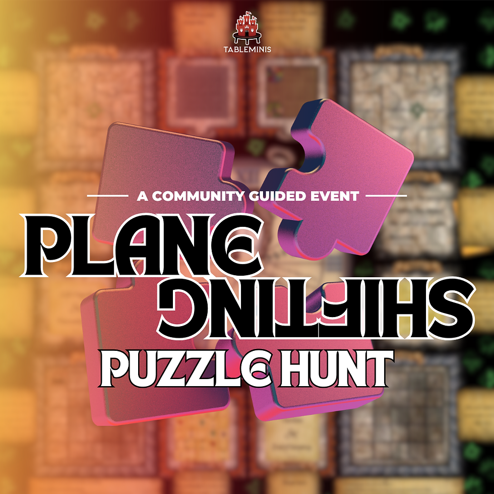 Community Guided Event: TableMinis Plane Shifting Puzzle Hunt! (22nd March)