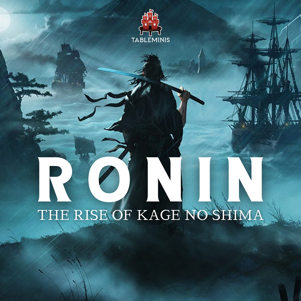 Ronin: The Rise of Kage no Shima (4th March)